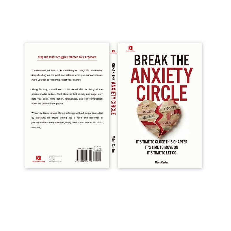 Break the Anxiety Circle & Let Go of the Past by Miles Carter