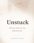 Unstuck: A 2-week Practical Guide for Overthinkers